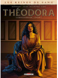 Les Reines de sang - tome 1 : Théodora, la Reine courtisane