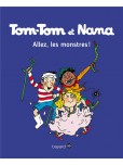 Tom-Tom et Nana - tome 17 : Allez, les monstres !