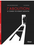 Abolition (L') - Le combat de Robert Badinter