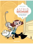 Astrid Bromure - tome 1 : Comment dézinguer la Petite Souris