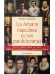 Amours masculines de nos grands hommes : de Jules César à Michel Fouca