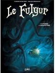 Le Fulgur - tome 1 : Au fond du gouffre