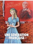 Une génération francaise - tome 3 : Ayez confiance !