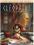 Reines de sang - Cléopâtre, la Reine fatale ( Les) - tome 2