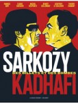 Sarkozy-Kadhafi - Des billets et des bombes