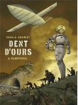 Dent d'ours - tome 6