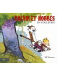 Calvin & Hobbes : Calvin & Hobbes en couleurs [hors série]