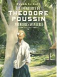 Théodore Poussin – Récits complets - tome 1 : Premières aventures