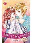 Too close to me ! - tome 3