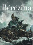 Bérézina - tome 3 : La neige