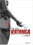 Katanga - tome 3 : Dispersion [Version GLBD]