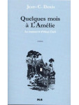 Quelques mois à l'Amélie : le manuscrit d'Aloys Clark