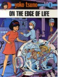 Yoko Tsuno - tome 1 : One the egde of life