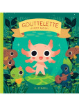 Gouttelette  Le petit axolotl