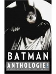 Batman anthologie : 15 récits qui ont défini le chevalier noir