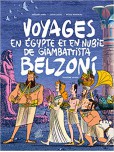 Voyages en Egypte et en Nubie de Giambattista Belzoni - tome 3 : Troisième voyage
