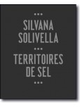 Silvana Solivella : Territoires de sel