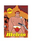 Melvin, chemins ardents