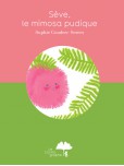 Seve, le Mimosa Pudique
