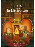 Tiny & Tall Contre la littérature