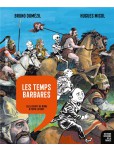 Histoire dessinée de la France - tome 4 : Temps barbares (Le): De la chute de Rome à Pépin le Bref