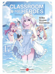 Classroom for heroes - tome 17