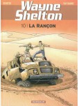 Wayne Shelton - tome 10 : La rancon