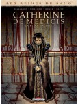 Les Reines de sang - tome 3 : Catherine de Médicis, la reine maudite