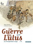 Guerre des Lulus (La) - la Perspective Luigi - tome 1 : 1916