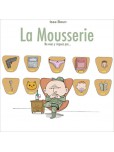 La Mousserie - tome 1