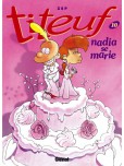 Titeuf - tome 10 : Nadia se marie