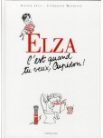 Elza - tome 3 : C'est quand tu veux Cupidon