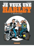 Je veux une Harley - tome 2 : Bienvenue au club !