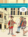 Histoire de France en BD (L') - Francois Ier... et la Renaissance !