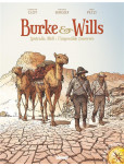 Burke & Wills : Australie, 1860  l'impossible traversée