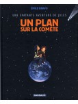 Jules (Une épatante aventure de) - tome 6 : Un plan sur la comète