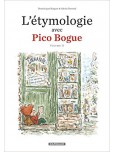 L'Etymologie avec Pico Bogue - tome 2