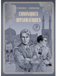 Chroniques Diplomatiques - tome 1