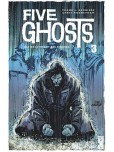 Five Ghosts - tome 3 : Des monstres et des hommes