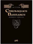 Chroniques barbares - intégrale - tome 2 : Intégrale T4 à T6