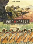 Legio nostra : La légion étrangère d'hier et d'aujourd'hui [One shot]