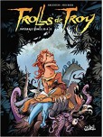 Trolls de troy - intégrale - tome 7 : Tomes  20 à 22