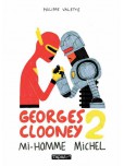 Georges Clooney - tome 2 : Mi-homme Michel