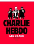 20 ans de Charlies Hebdo : Les 20 ans, 1992/2012