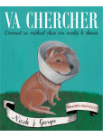Cherche ! : How a bad dog brought me home