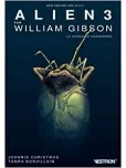 Alien 3 par William Gibson, le Scenario Abandonne