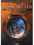 20 000 siècles sous les mers - tome 1 : L'horreur dans la tempête