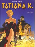 Tatiana K. - tome 2 : Strigoï