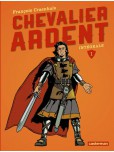 Chevalier Ardent - intégrale - tome 1