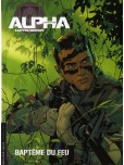 Alpha (Premières armes) - tome 1 : Baptême du feu